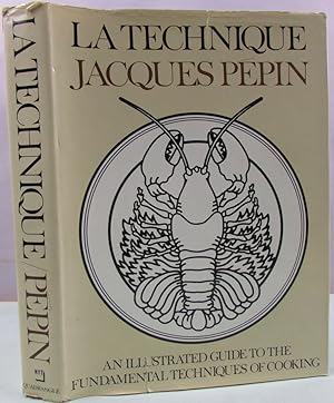 Seller image for La Technique. The Fundamental Techniques of Cooking: An Illustrated Guide for sale by Antique Emporium