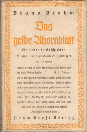 Immagine del venditore per Das gelbe Ahornblatt : Ein Leben in Geschichten. Bruno Brehm. Mit Geleitw. von Edwin Erich Dwinger venduto da Schrmann und Kiewning GbR