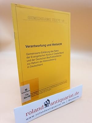 Bild des Verkufers fr Verantwortung und Weitsicht. Gemeinsame Erklrung des Rates der Evangelischen Kirche in Deutschland und der Deutschen Bischofskonferenz zur Reform der Alterssicherung in Deutschland. / Gemeinsame Texte 16 zum Verkauf von Roland Antiquariat UG haftungsbeschrnkt