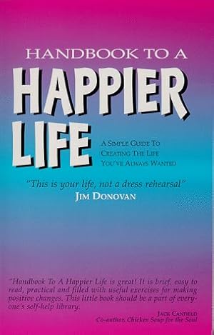 Bild des Verkufers fr Handbook to a Happier Life zum Verkauf von WeBuyBooks