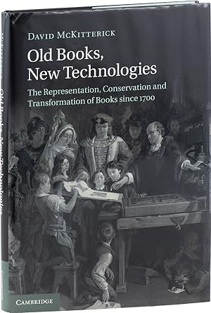 Bild des Verkufers fr Old Books, New Technologies: The Representation, Conservation and Transformation of Books since 1700 zum Verkauf von Lorne Bair Rare Books, ABAA