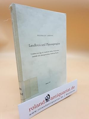 Bild des Verkufers fr Landkreis und Planungsregion. Gutachten zur Lage des Landkreises Hafurt/Unterfranken innerhalb einer planungsrumlichen Gliederung Bayerns. zum Verkauf von Roland Antiquariat UG haftungsbeschrnkt