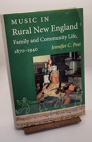 Music in Rural New England Family and Community Life,1870-1940 (Revisiting New England)