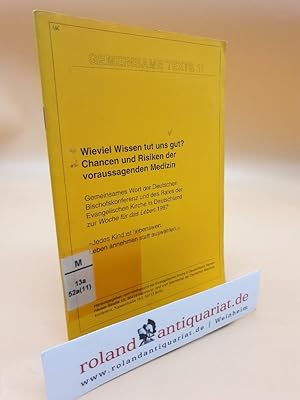 Bild des Verkufers fr Wieviel Wissen tut uns gut? Chancen und Risiken der voraussagenden Medizin. Gemeinsames Wort der Deutschen Bischofskonferenz und des Rates der Evangelischen Kirche in Deutschland zur Woche fr das Leben 1997: "Jedes Kind ist liebenswert - Leben annehmen statt auswhlen". / Gemeinsame Texte 11 zum Verkauf von Roland Antiquariat UG haftungsbeschrnkt