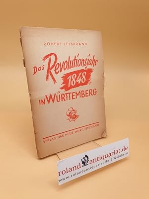 Bild des Verkufers fr Das Revolutionsjahr 1848 in Wrttemberg zum Verkauf von Roland Antiquariat UG haftungsbeschrnkt