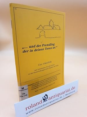 Bild des Verkufers fr und der Fremdling, der in deinen Toren ist". Eine Arbeitshilfe zum Gemeinsamen Wort der Kirchen zu den Herausforderungen durch Migration und Flucht. / Gemeinsame Texte 14 zum Verkauf von Roland Antiquariat UG haftungsbeschrnkt