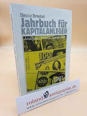 Jahrbuch für Kapitalanleger 1991. Analysen, Trends, Ratschläge.