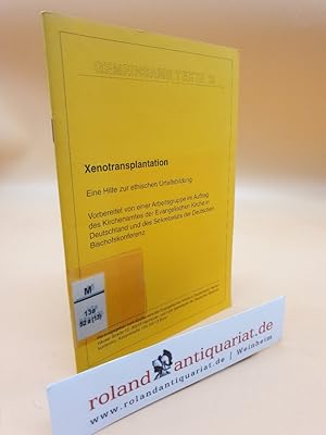 Bild des Verkufers fr Xenotransplantation - eine Hilfe zur ethischen Urteilsbildung. / Gemeinsame Texte 13 zum Verkauf von Roland Antiquariat UG haftungsbeschrnkt