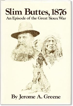 Seller image for Slim Buttes, 1876: An Episode of the Great Sioux War for sale by Lorne Bair Rare Books, ABAA