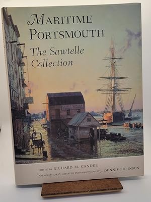 Immagine del venditore per Maritime Portsmouth: The Sawtelle Collection (Publication of the Portsmouth Marine Society) venduto da Henniker Book Farm and Gifts