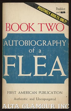 Seller image for THE AUTOBIOGRAPHY OF A FLEA. Book Two for sale by Alta-Glamour Inc.