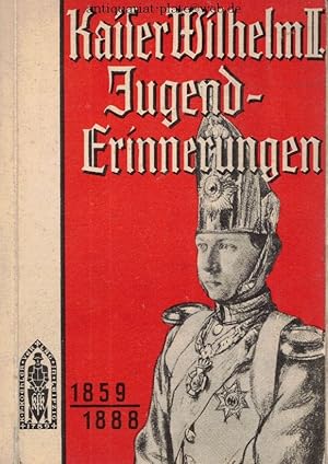 Bild des Verkufers fr Aus meinem Leben. 1859-1888. (Kaiser Wilhelm II. Jugend-Erinnerungen) zum Verkauf von Antiquariat-Plate