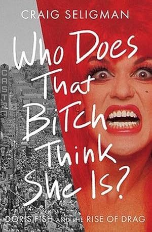 Imagen del vendedor de Who Does that Bitch Think She Is? (Paperback) a la venta por Grand Eagle Retail