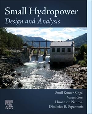 Bild des Verkufers fr Small Hydropower : Design and Analysis zum Verkauf von GreatBookPrices