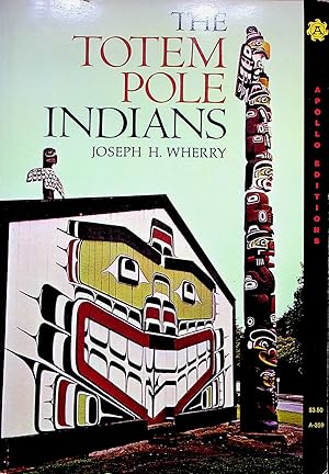 Imagen del vendedor de The Totem Pole Indians: Illustrated a la venta por Adventures Underground