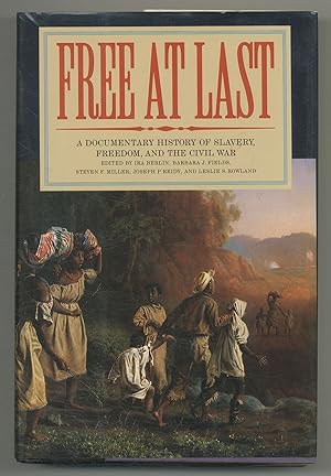 Imagen del vendedor de Free at Last: A Documentary History of Slavery, Freedom, and the Civil War a la venta por Between the Covers-Rare Books, Inc. ABAA