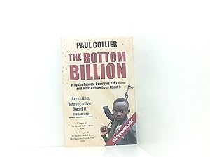 Seller image for The Bottom Billion: Why the Poorest Countries are Failing and What Can Be Done About It for sale by Book Broker