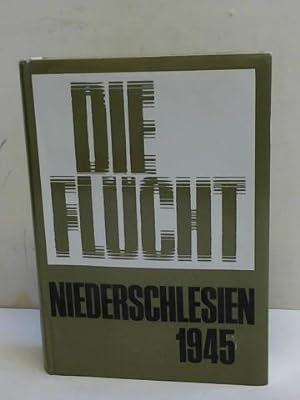 Bild des Verkufers fr Niederschlesien 1945. Die Flucht - Die Besetzung zum Verkauf von Celler Versandantiquariat