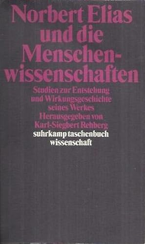 Seller image for Norbert Elias und die Menschenwissenschaften: Studien zur Entstehung und Wirkungsgeschichte seines Werkes for sale by bcher-stapel