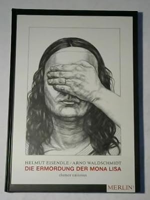 Bild des Verkufers fr Die Ermordung der Mona Lisa. Clamor exitosus zum Verkauf von Celler Versandantiquariat