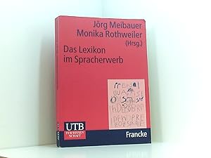 Seller image for Das Lexikon im Spracherwerb Jrg Meibauer/Monika Rothweiler (Hrsg.) for sale by Book Broker