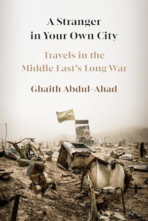 Immagine del venditore per Stranger in Your Own City : Travels in the Middle East's Long War venduto da GreatBookPrices