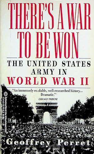 Seller image for There's a War to Be Won: The United States Army in World War II for sale by Adventures Underground