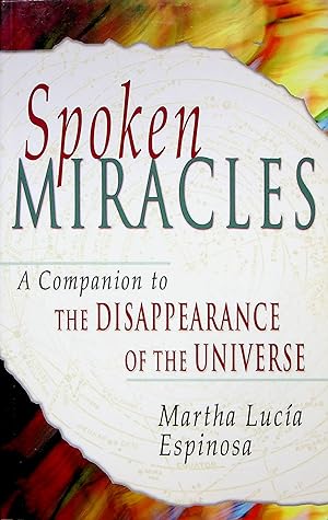 Imagen del vendedor de Spoken Miracles: A Companion to the Disappearance of the Universe a la venta por Adventures Underground