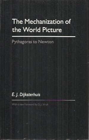 Bild des Verkufers fr The Mechanization of the World Picture: Pythagoras to Newton zum Verkauf von bcher-stapel