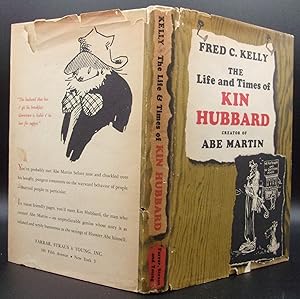 Seller image for THE LIFE AND TIMES OF KIN HUBBARD: Creator of Abe Martin for sale by BOOKFELLOWS Fine Books, ABAA