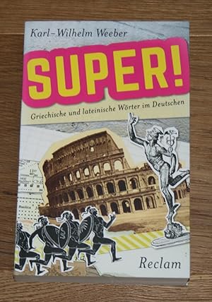 Super! Griechische und lateinische Wörter im Deutschen.