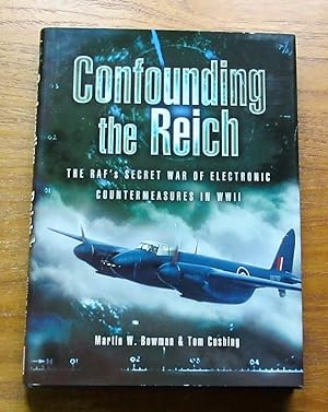 Seller image for Confounding the Reich: The RAF's Secret War of Electronic Countermeasures in WWII. for sale by Salopian Books