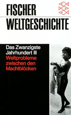 Seller image for Fischer Weltgeschichte, Bd.36, Das Zwanzigste Jahrhundert III: Weltprobleme zwischen den Machtblcken for sale by Versandantiquariat Felix Mcke