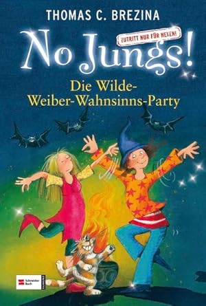 Seller image for No Jungs! Zutritt nur fr Hexen, Band 15: Die Wilde-Weiber-Wahnsinns-Party for sale by Versandantiquariat Felix Mcke