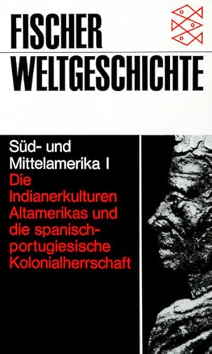 Bild des Verkufers fr Fischer Weltgeschichte, Band 22: Sd- und Mittelamerika I - Die Indianerkulturen Altamerikas und die spanisch-portugiesische Kolonialherrschaft zum Verkauf von Versandantiquariat Felix Mcke