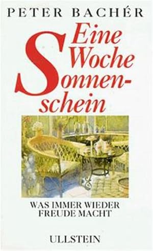 Seller image for Eine Woche Sonnenschein: Was immer wieder Freude macht for sale by Versandantiquariat Felix Mcke