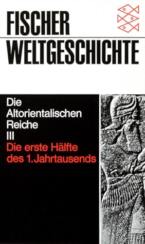 Image du vendeur pour Fischer Weltgeschichte Bd.4 Die Altorientalischen Reiche III, Die erste Hlfte des 1. Jahrtausends mis en vente par Versandantiquariat Felix Mcke