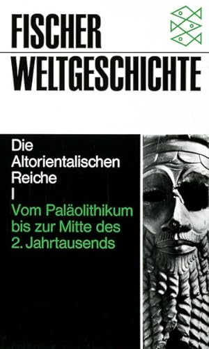 Seller image for Fischer Weltgeschichte, Bd.2, Die Altorientalischen Reiche I - Vom Palolithikum bis zur Mitte des 2. Jahrtausends for sale by Versandantiquariat Felix Mcke