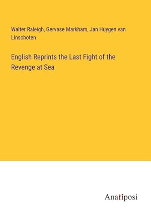 Seller image for English Reprints the Last Fight of the Revenge at Sea for sale by AHA-BUCH GmbH