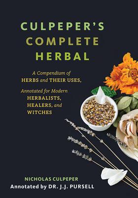 Bild des Verkufers fr Culpeper\ s Complete Herbal (Black Cover): A Compendium of Herbs and Their Uses, Annotated for Modern Herbalists, Healers, and Witches zum Verkauf von moluna