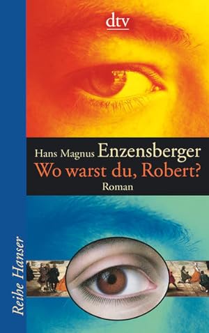 Seller image for Wo warst du, Robert?: Roman (dtv Fortsetzungsnummer 85, Band 62045) for sale by Versandantiquariat Felix Mcke