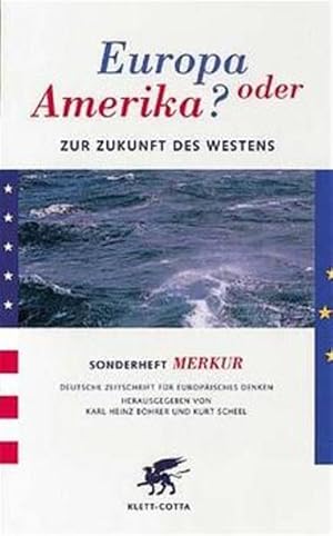Seller image for MERKUR Sonderheft 2000: Europa oder Amerika? Zur Zukunft des Westens: Die Zukunft des Westens for sale by Versandantiquariat Felix Mcke