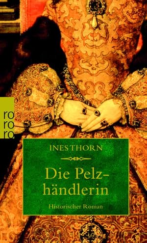 Bild des Verkufers fr Die Pelzhndlerin: Historischer Roman zum Verkauf von Versandantiquariat Felix Mcke