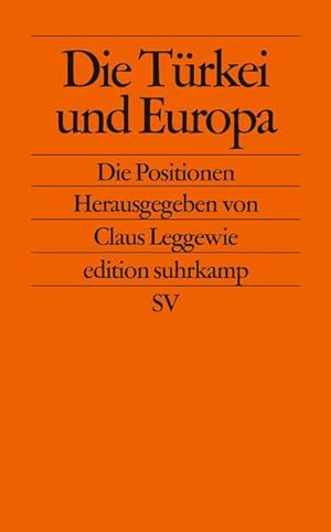 Immagine del venditore per Die Trkei und Europa: Die Positionen (edition suhrkamp) venduto da Versandantiquariat Felix Mcke