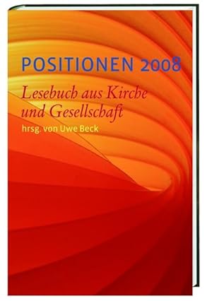 Bild des Verkufers fr Positionen 2008: Lesebuch aus Kirche und Gesellschaft zum Verkauf von Versandantiquariat Felix Mcke