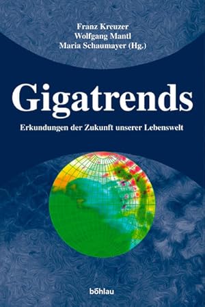Seller image for Gigatrends: Erkundungen der Zukunft unserer Lebenswelt (Studien zu Politik und Verwaltung, Band 75) for sale by Versandantiquariat Felix Mcke