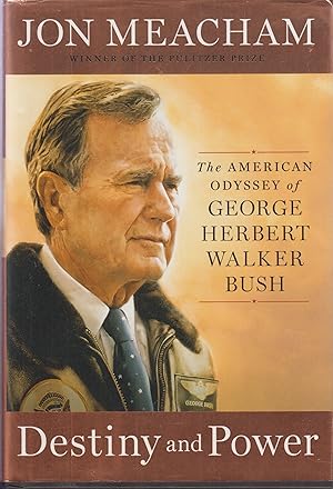 Seller image for Destiny and Power : The American Odyssey of George Herbert Walker Bush for sale by Robinson Street Books, IOBA