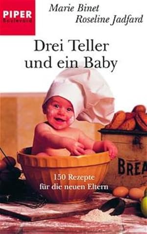 Bild des Verkufers fr Drei Teller und ein Baby: 150 Rezepte fr die neuen Eltern zum Verkauf von Versandantiquariat Felix Mcke