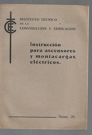 Seller image for INSTRUCCION PARA ASCENSORES Y MONTACARGAS ELECTRICOS for sale by Desvn del Libro / Desvan del Libro, SL