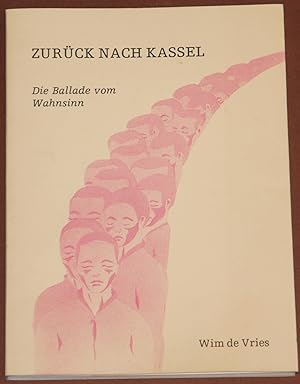 Zurück nach Kassel. Die Ballade vom Wahnsinn ( dt. / niderl. ) - Vom Autor signiert